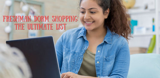 Freshman Dorm Shopping: The Ultimate List