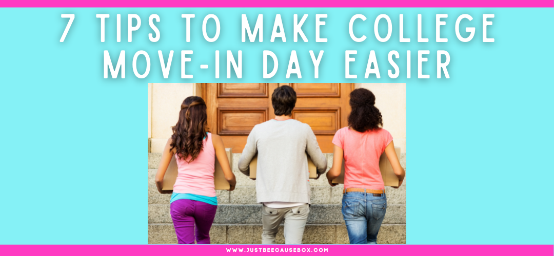 7 Tips to Make College Move In Day Easier